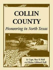 Collin County: Pioneering In North Texas