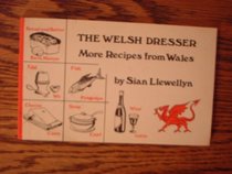 The Welsh Dresser : More Recipes from Wales