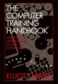 The Computer Training Handbook: Strategies for Helping People to Learn Technology