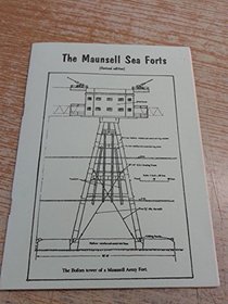 Maunsell Sea Forts: The Estuary Defenders, the Human Element
