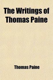 The Writings of Thomas Paine (Volume 3)