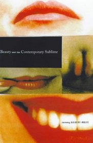 Beauty and the Contemporary Sublime (Aesthetics Today)