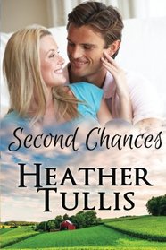 Second Chances:: Love in Juniper Ridge (Carver Ranch Romance) (Volume 1)