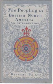THE PEOPLING OF BRITISH NORTH AMERICA: AN INTRODUCTION