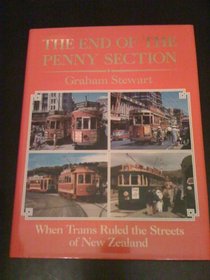 End of the Penny Section: When Trams Ruled the Streets of New Zealand