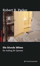 Die blonde Witwe: Ein Auftrag fr Spenser