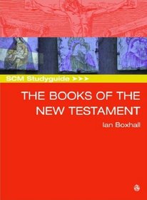 SCM Studyguide: The Books of the New Testament (SCM Study Guide)