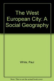 The West European City: A Social Geography
