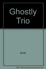 Ghostly Trio