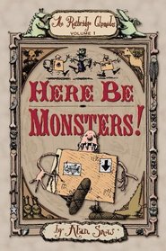 Here Be Monsters! (Ratbridge Chronicles, Bk 1)