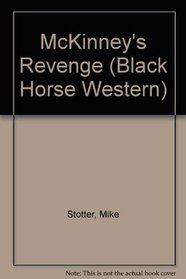 McKinney's Revenge (Black Horse Western)