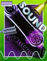 Sound (Science Projects S.)
