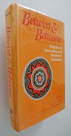 Betwixt and Between: Patterns of Masculine and Feminine Initiation (Reality of the Psyche Series)