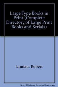 Large Type Books in Print, 1985 (Complete Directory of Large Print Books and Serials)