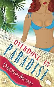 Overdose in Paradise (Paradise, Bk 16)