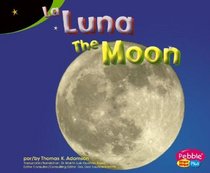 La Luna/The Moon (Pebble Plus Bilingual) (Spanish Edition)