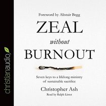 Zeal without Burnout