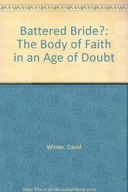 Battered Bride?: The Body of Faith in an Age of Doubt