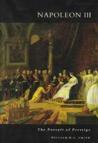 Napoleon III: The Pursuit of Prestige