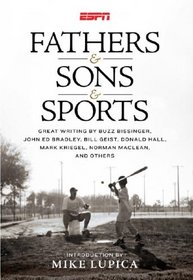 Fathers & Sons & Sports: An Anthology of Great American Sports Writing