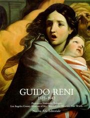 Guido Reni, 1575-1642: Pinacoteca Nazionale, Bologna, Los Angeles County Museum of Art, Kimbell Art Museum, Fort Worth : Bologna, Pinacoteca Nazionale ... 5 settembre - 10 novembre, 1988