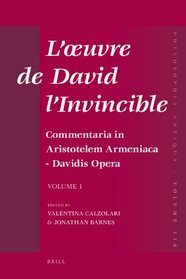 L'oeuvre de David l'Invincible et la transmission de la pense grecque dans la tradition armnienne et syriaque (Philosophia Antiqua) (French Edition)