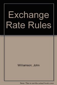 Exchange Rate Rules