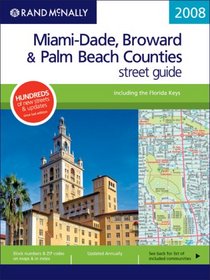 Rand McNally 2008 Miami-Dade, Broward & Palm Beach Counties Street Guide (Rand McNally Miami/Dade/Broward/Palm Beach Counties Street Guide)