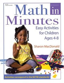 Math in Minutes: Easy Activities for Children Ages 48