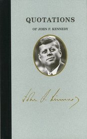 Quotations of John F Kennedy (Great American Quote Books)
