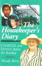 The Housekeeper's Diary: Charles and Diana Before the Breakup