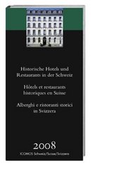 Historische Hotels und Restaurants in der Schweiz 2008