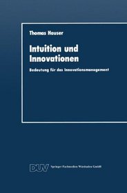 Intuition und Innovationen: Bedeutung fur das Innovationsmanagement (German Edition)