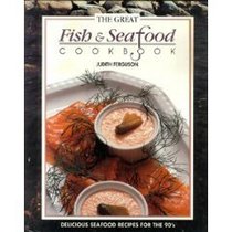 THE GREAT FISH & SEAFOOD COOKBOOK