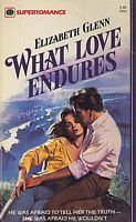 What Love Endures (Harlequin Superromance, No 67)