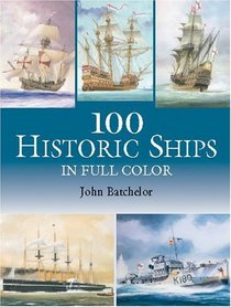 100 Historic Ships in Full Color (Dover Pictorial Archive Series)