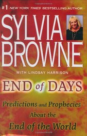 End of Days: Predictions and Prophecies About the End of the World