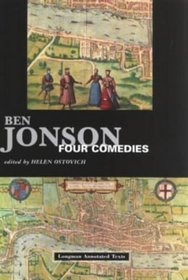 Jonson Four Comedies : Volpone, or the Fox Epicoene, or the Silent Woman, the Alchemist, Bartholomew Fair (Longman Annotated Texts)