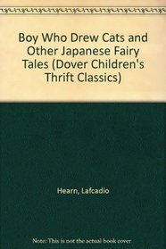 Boy Who Drew Cats and Other Japanese Fairy Tales (Dover Children's Thrift Classics)