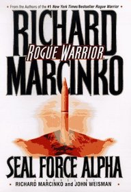 Seal Force Alpha : From Vietnam's Phoenix Program to Central America's Drug Wars (Rogue Warriors Series)