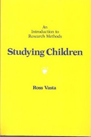 Studying Children: An Introduction to Research Methods