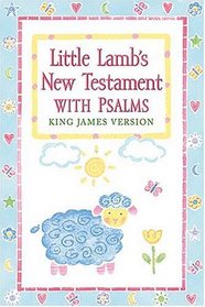 Little Lambs New Testament & Psalms : King James Version