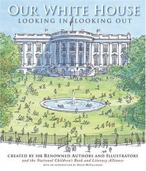Our White House: Looking In, Looking Out
