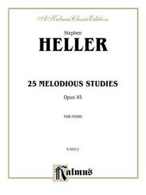 Heller 25 Melodious Studies (Op.45) (Kalmus Edition)