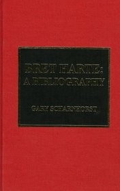 Bret Harte: A Bibliography
