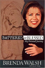 Battered to Blessed: My Personal Journey