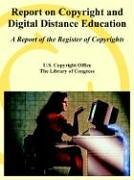 Report on Copyright And Digital Distance Education: A Report of the Register of Copyrights