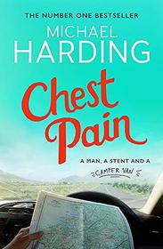 Chest Pain: A memoir of a man, a stent and a camper van