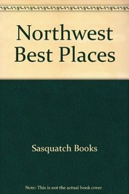 Northwest Best Places (Best Places Northwest)