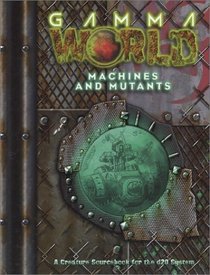 Gamma World: Machines  Mutants (Gamma World)